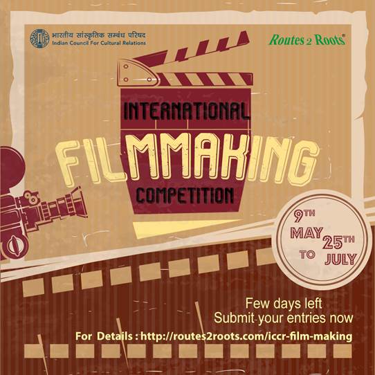 Video / Film Making contest for Indian Diaspora and Foreign Alumni organised by ICCR in collaboration with Routes2Roots